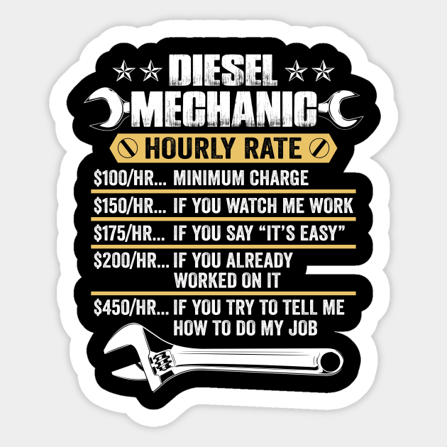 Funny Mechanic Hourly Rate Apparel For Diesel Mechanics Man Sticker by paynegabriel